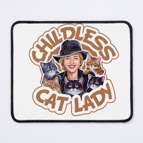 Item preview, Childless Cat Lady designed and sold by Wilcox PhotoArt.
