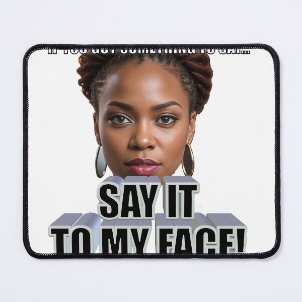 Item preview, Say It To My Face - V1 designed and sold by AlaskaBorg.