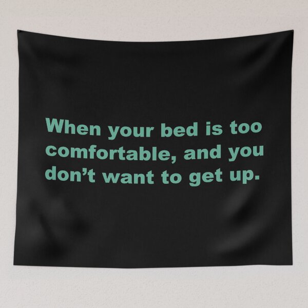 Item preview, When your bed is too comfortable, and you don’t want to get up. designed and sold by zzz888.