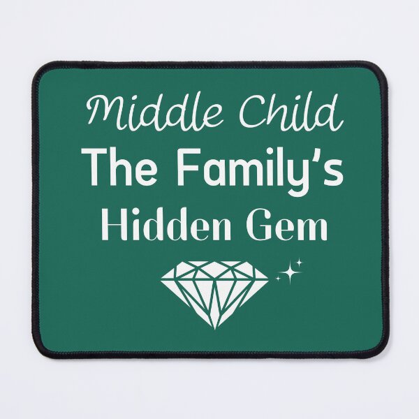 Item preview, Middle Child The Family’s Hidden Gem designed and sold by Pattranit56.