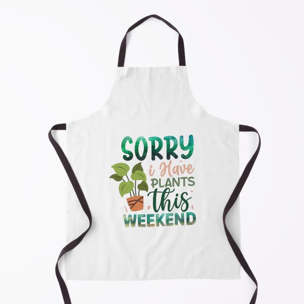 Item preview, Sorry I have plants this weekend designed and sold by Made-by-Gus.