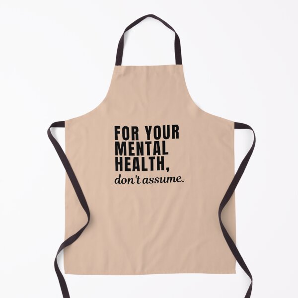 Item preview, For your mental health, don`t assume. Affirmations designed and sold by StilePazzia.