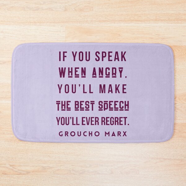 Item preview, Copia de la cita de Groucho Marx: Si hablas cuando estás enojado, pronunciarás el mejor discurso del que jamás te arrepentirás. designed and sold by artbleed.