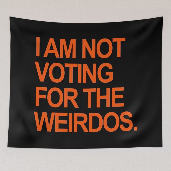 Artikelvorschau, I am not voting for the weirdos - prison orange entworfen und verkauft von Thelittlelord.