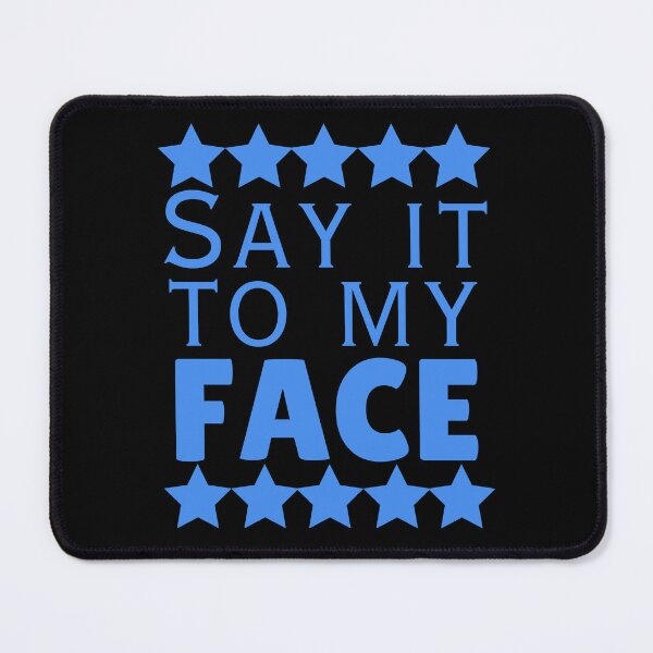 Item preview, Say it to my face - election 2024 designed and sold by EvergreenWhimsy.