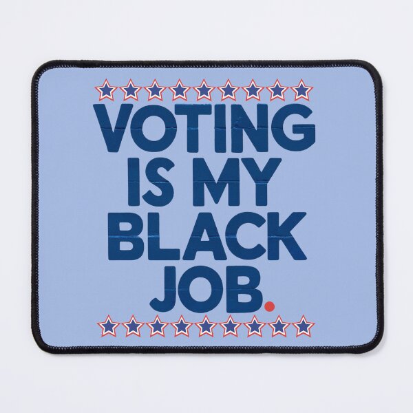 Item preview, Voting is My Black Job: Empowering Civic Engagement and Social Justice designed and sold by elynne9.
