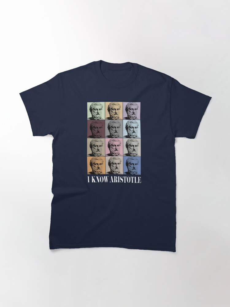 Thumbnail 3 of 7, Classic T-Shirt, I Know Aristotle designed and sold by twpolger.