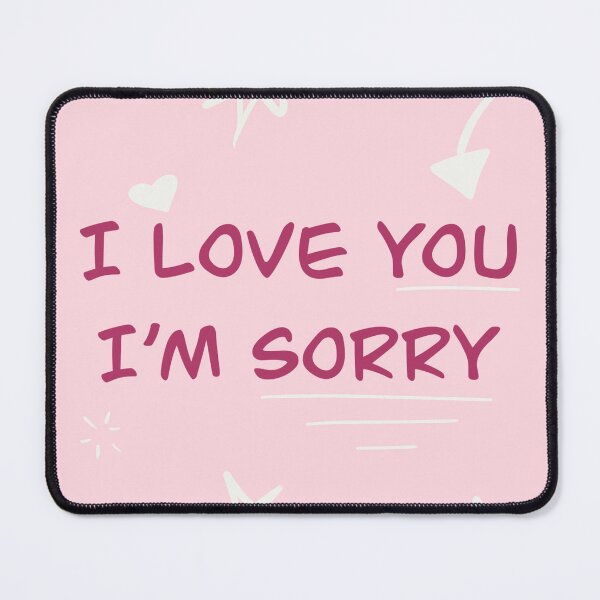 Item preview, I love I’m sorry designed and sold by Macey Merdinian.