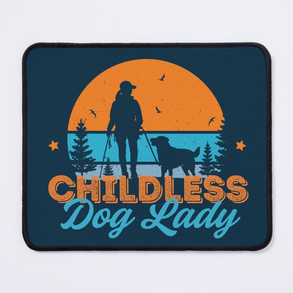 Item preview, Childless Dog Lady designed and sold by Caring Hearts.