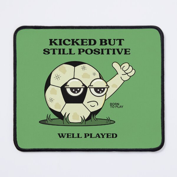 Item preview, KICKED BUT STILL POSITIVE designed and sold by ONELSONNY.