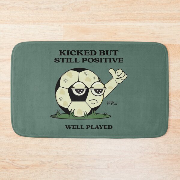 Item preview, KICKED BUT STILL POSITIVE designed and sold by ONELSONNY.