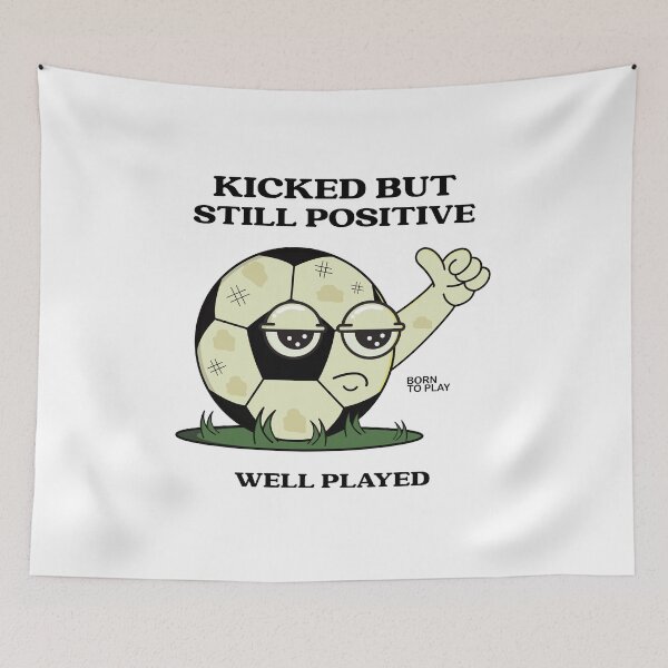 Item preview, KICKED BUT STILL POSITIVE designed and sold by ONELSONNY.