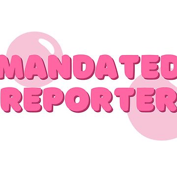 Artwork thumbnail, Mandated Reporter - Design 2 by Mack Mercury