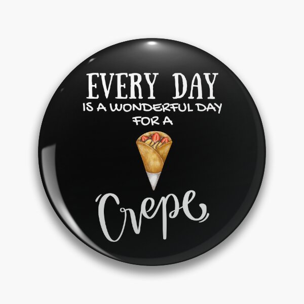 Item preview, Funny Every Day Is A Wonderful Day For A Crepe Brunch designed and sold by MagicSD Designs.