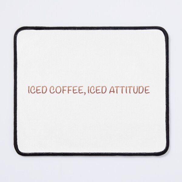 Item preview, Iced Coffee, Iced Attitude | Iced Coffee Lover | Iced Coffee | Attitude | Cold Coffee |  designed and sold by PrintEveryday.
