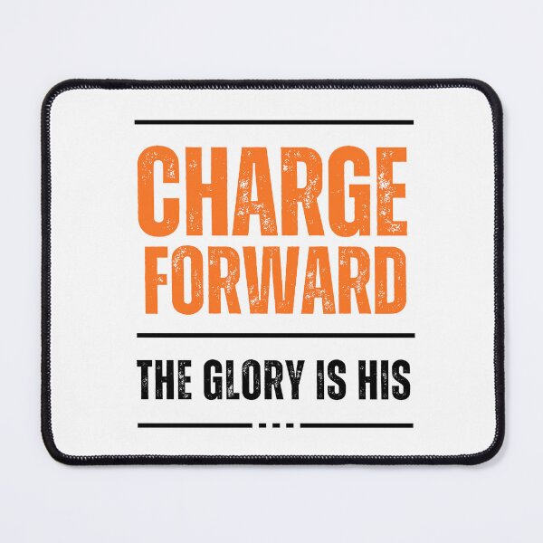 Item preview, Charge Forward The Glory is His (Dark) designed and sold by dutchlovedesign.