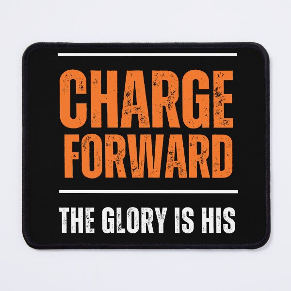 Item preview, Charge Forward The Glory is His (Light) designed and sold by dutchlovedesign.