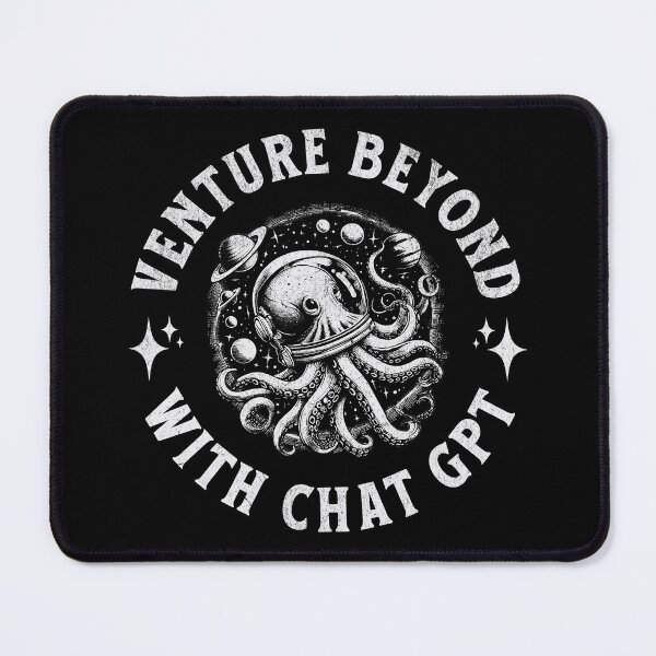 Item preview, Venture Beyond With ChatGPT designed and sold by A.I. Took My Job!.
