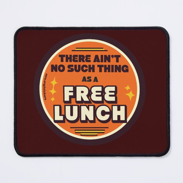 Item preview, There Ain't No Such Thing as a Free Lunch designed and sold by Marginal Revolution University.