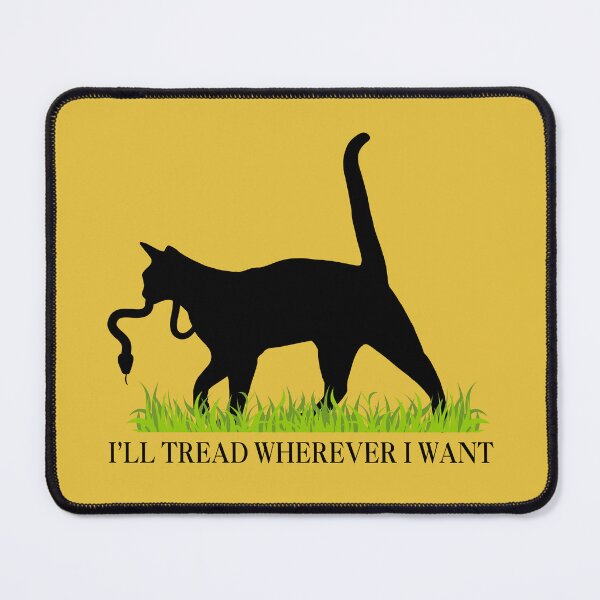 Item preview, I'll Tread Wherever I Want Childless Cat Lady for Kamala Harris Progressive Activist designed and sold by WhimsOccult.