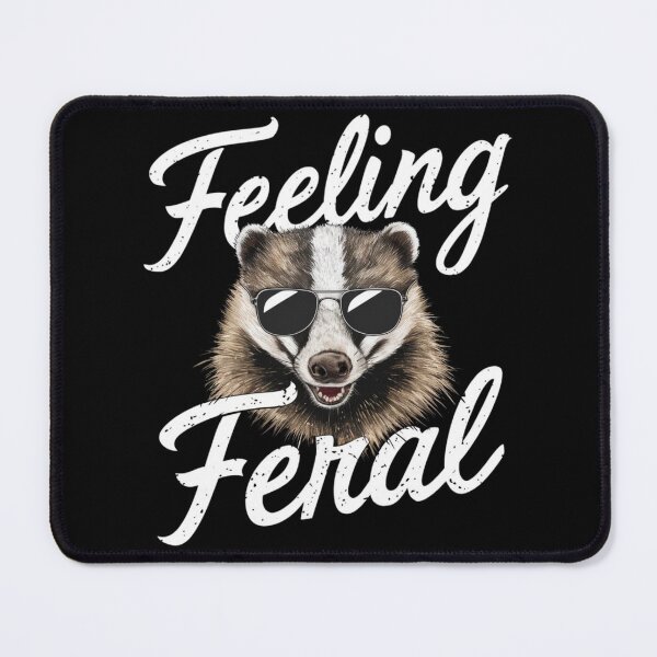 Item preview, Feeling feral with badger designed and sold by Heneket.