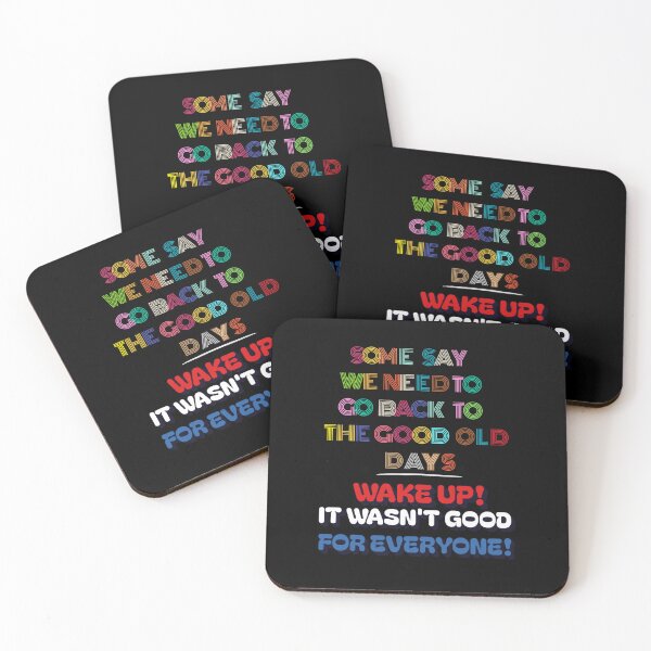 Item preview, Some Say We Need To Go Back To The Good Old Days - Wake Up! designed and sold by signshirtz.