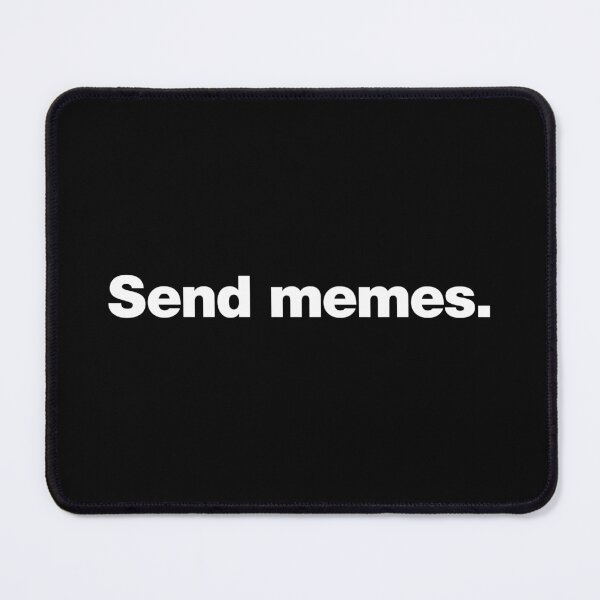Item preview, Send memes. designed and sold by chestify.