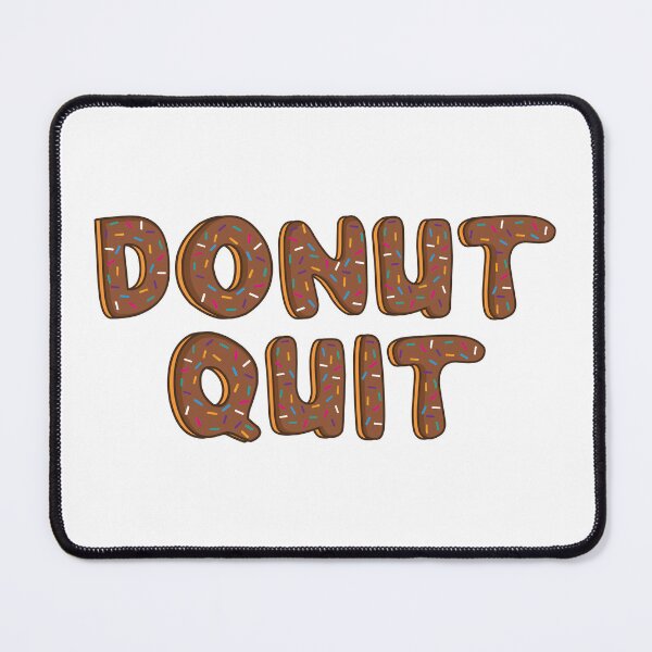 Item preview, donut quit Word Shaped Like Chocolate Donuts designed and sold by DonutsWords.