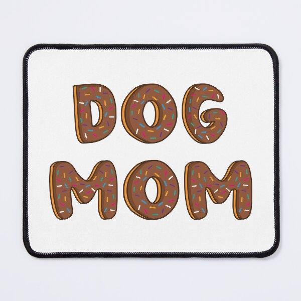 Item preview, Dog Mom Word Shaped Like Chocolate Donuts designed and sold by DonutsWords.