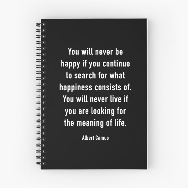 Item preview, You will never be happy if you continue to search for what happiness  designed and sold by corbrand.