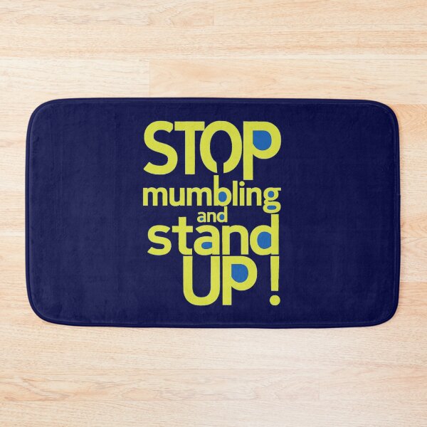 Item preview, Stop Mumbling and Stand Up! designed and sold by Gentle40Winks.