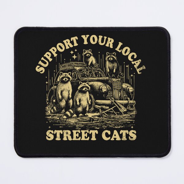 Item preview, Funny Raccoons Support Your Local Street Cats designed and sold by AlienOccupation.