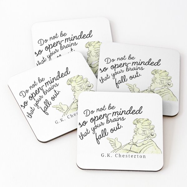 Item preview, G.K. Chesterton quote do not be so open minded that your brains fall out, funny designed and sold by bonumagit.
