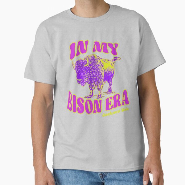 Item preview, In My Bison Era Jackson Hole designed and sold by MemfoBrand.