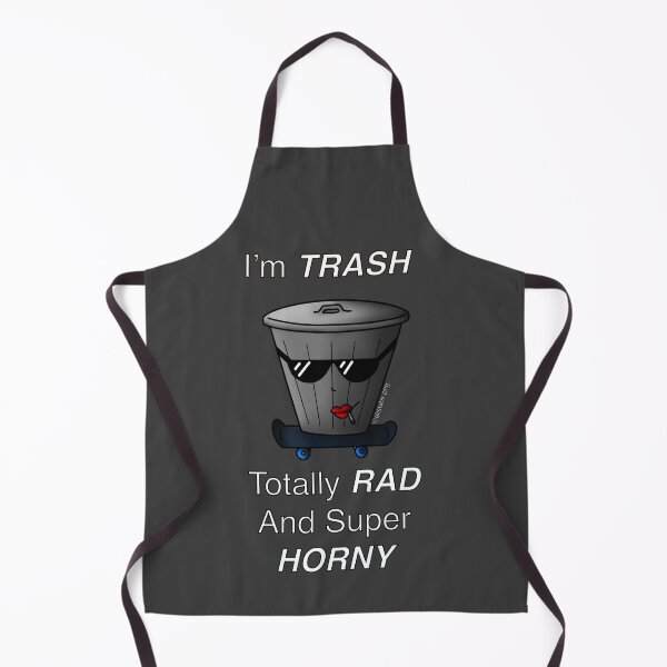 Item preview, I’m TRASH - Totally Rad And Super Horny designed and sold by Olistabs.