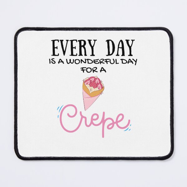 Item preview, Funny Every Day Is A Wonderful Day For A Crepe Brunch designed and sold by MagicSD Designs.