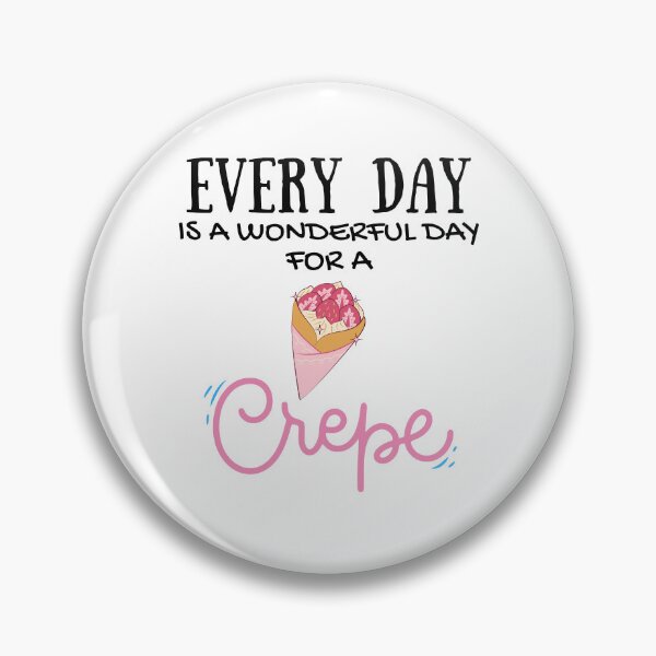 Item preview, Funny Every Day Is A Wonderful Day For A Crepe Brunch designed and sold by MagicSD Designs.