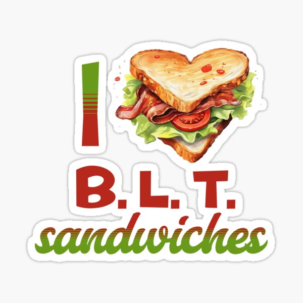 Item preview, I Love BLT Sandwiches designed and sold by DigitalToast.