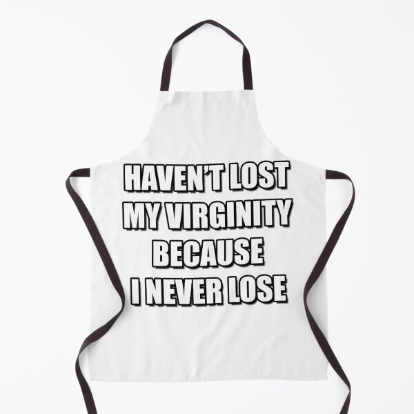 Item preview, Haven't Lost My Virginity Because I never Lose | designed and sold by Artlix Shop.