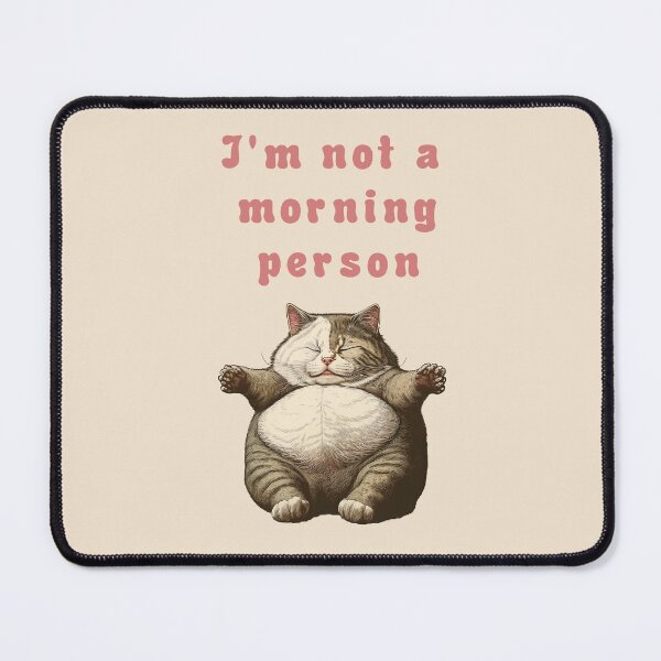 Item preview, IM NOT A MORNING PERSON CUTE CAT designed and sold by La Loca.