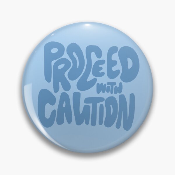 Item preview, Proceed with Caution designed and sold by jiklafke.