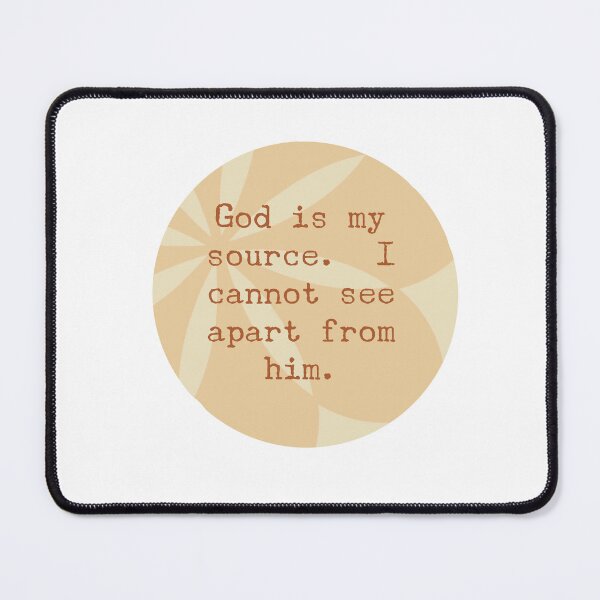 Item preview, ACIM lesson 43 God is my source. I cannot see apart from him designed and sold by Amanda Webster.
