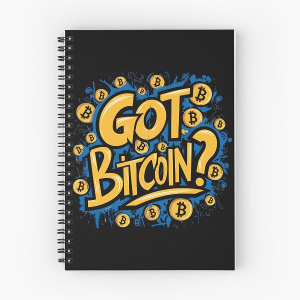 Item preview, Got Bitcoin ? Bitcoin Success Crypto Wealth designed and sold by RadDeck.