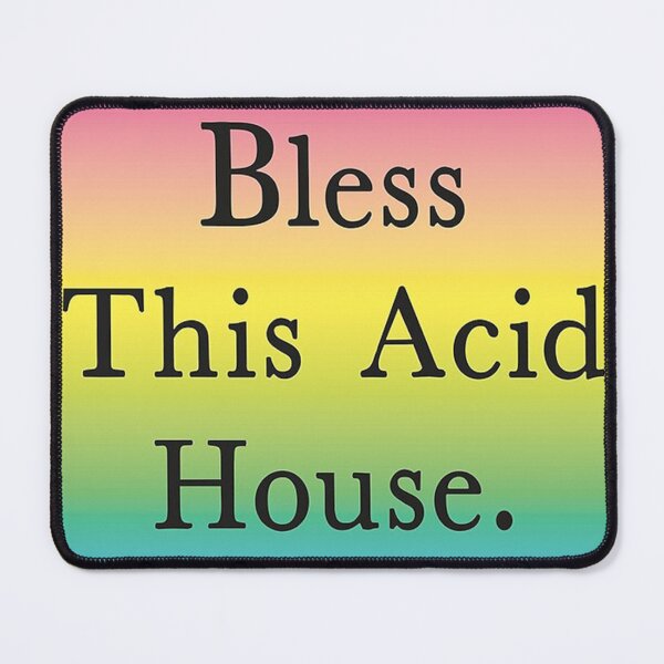 Item preview, Bless This Acid House  designed and sold by amberliepiterso.