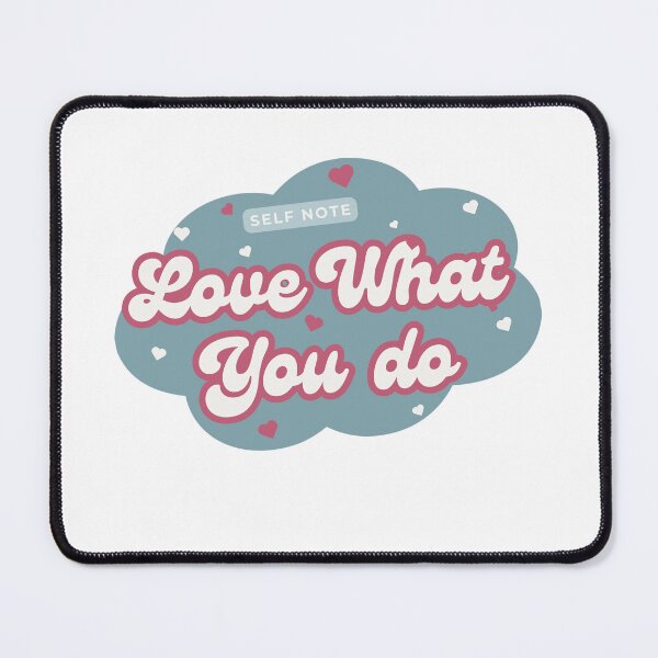 Item preview, love what you do designed and sold by Taloory.