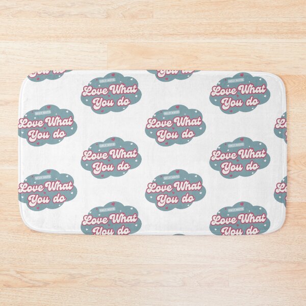 Item preview, love what you do designed and sold by Taloory.