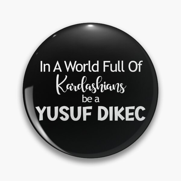 Item preview, In a world full of Kardashians be a Yusuf Dikec - white designed and sold by EmeraldeaDesign.