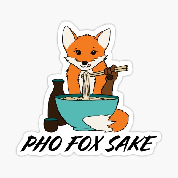 Artikel-Vorschau von Pho Fox Sake, designt und verkauft von adziegiel.