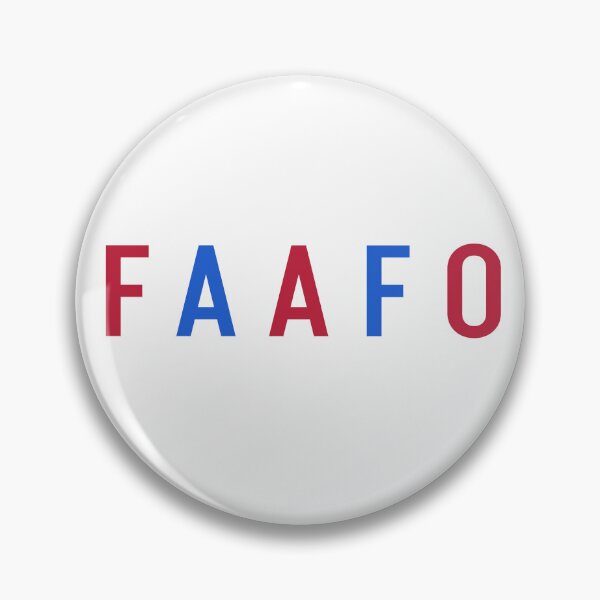 Item preview, FAAFO - F Around And Find Out designed and sold by svarupa.