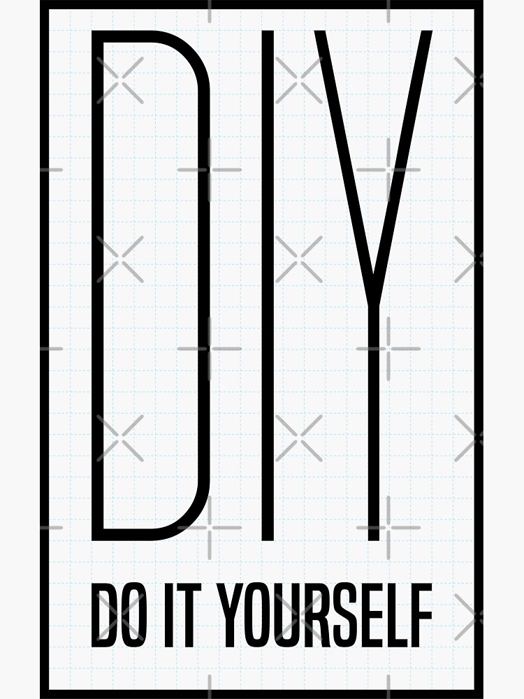 Diy Do It Yourself Style Sticker For Sale By Luizdecarlo Redbubble 6951